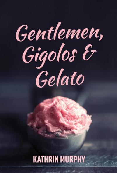 Gentlemen Gigolos & Gelato