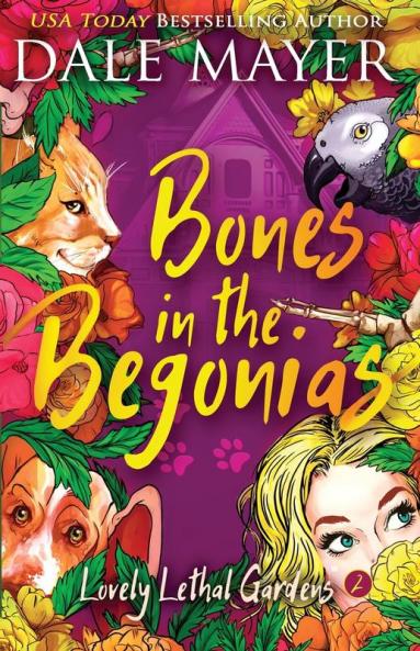 Bones in the Begonias: 2 (Lovely Lethal Gardens)