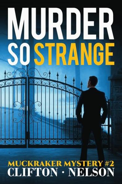 Murder So Strange: 2 (Muckraker Mysteries)