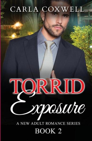 Torrid Exposure - Book 2 (Torrid Exposure New Adult Romance)