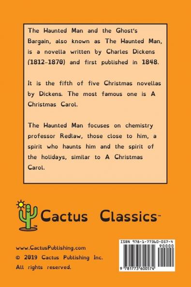 The Haunted Man and the Ghost's Bargain (Cactus Classics Dyslexic Friendly Font): 12 Point Font; Dyslexia Edition; OpenDyslexic; Illustrated