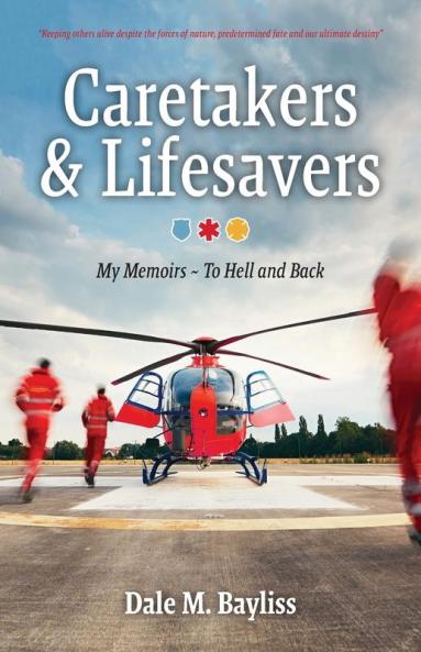 Caretakers and Lifesavers: 1 (Bayliss Dale M.)