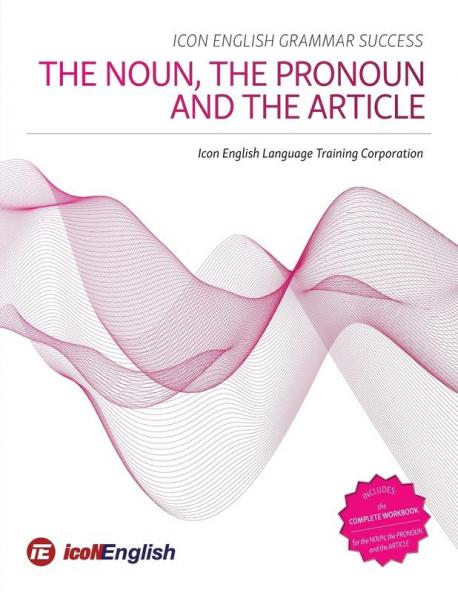 Icon English Grammar Success: The Noun the Pronoun and the Article: 2
