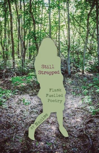 Still Strapped: Flask Fuelled Poetry