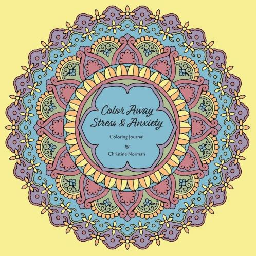 Colour Away Stress & Anxiety: Coloring Journal