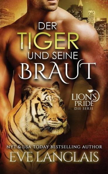 Der Tiger und seine Braut: 4 (Lion's Pride)