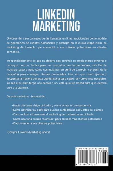 LinkedIn Marketing (Spanish Edition): Cómo Utilizar la Plataforma de Generación de Clientes Potenciales más Confiable de Internet Para Realizar Ventas