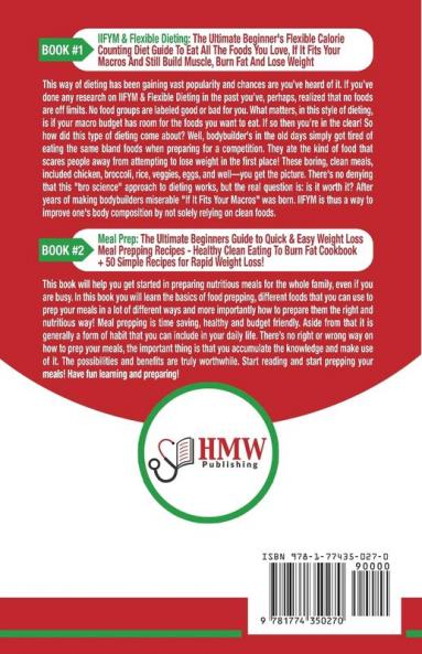 IIFYM and Flexible Dieting & Meal Prep - 2 Books in 1 Bundle: The Ultimate Beginner's Diet Bundle Guide to IIFYM Flexible Calorie Counting + Quick & Easy Meal Prepping Recipes