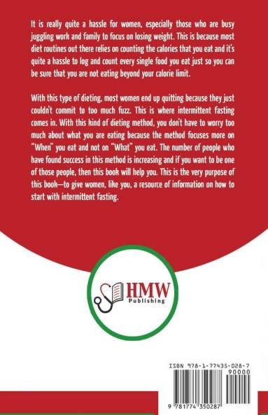 Intermittent Fasting For Women: The Ultimate Beginner's Guide to Fast Weight Loss Fat Burn and A Healthy Longer Life. Powerful Strategies to Control Your Hunger & Live a Healthier life!