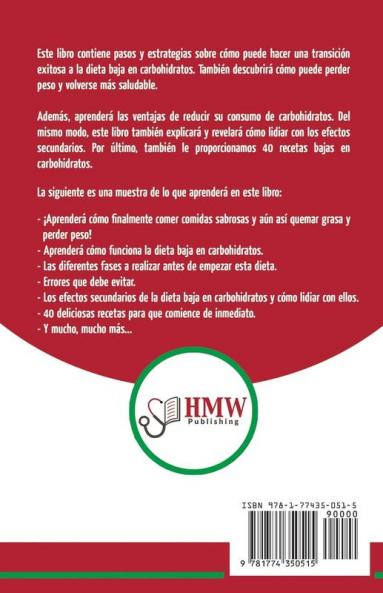 Low Carb Dieta: Recetas para principiantes Guía para quemar grasa + 45 Recetas de baja pérdida de peso probadas en carbohidratos (Libro en español / Low Carb Diet Spanish Book)