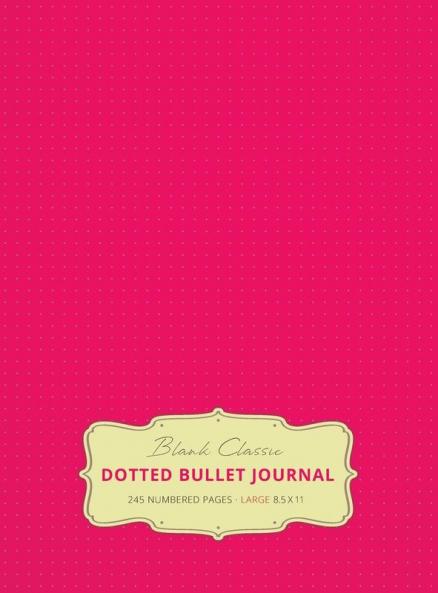 Large 8.5 x 11 Dotted Bullet Journal (Pink #17) Hardcover - 245 Numbered Pages