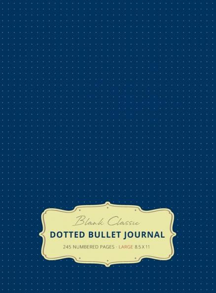 Large 8.5 x 11 Dotted Bullet Journal (Royal Blue #8) Hardcover - 245 Numbered Pages