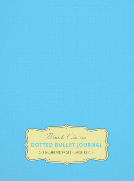 Large 8.5 x 11 Dotted Bullet Journal (Sky Blue #10) Hardcover - 245 Numbered Pages