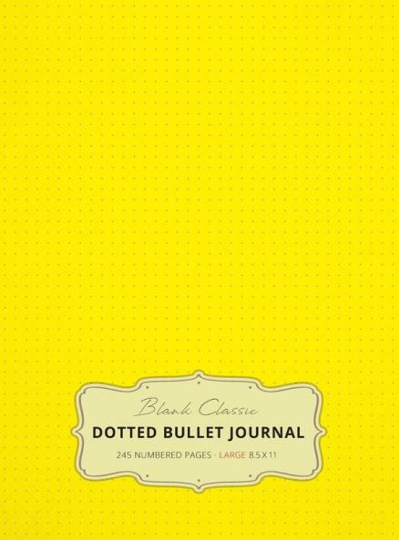 Large 8.5 x 11 Dotted Bullet Journal (Yellow #6) Hardcover - 245 Numbered Pages