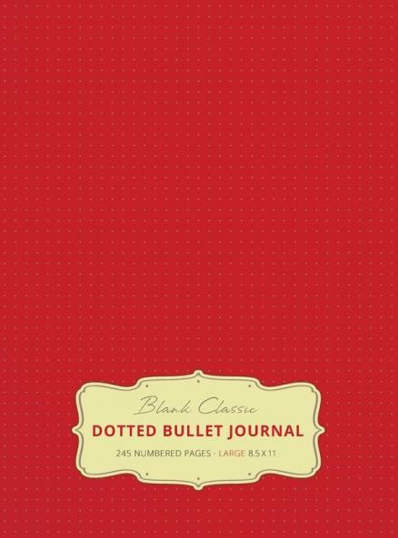 Large 8.5 x 11 Dotted Bullet Journal (Red #3) Hardcover - 245 Numbered Pages