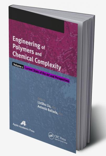 Engineering of Polymers and Chemical Complexity Volume I