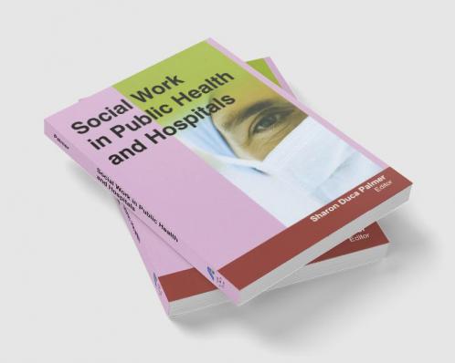 Social Work in Public Health and Hospitals