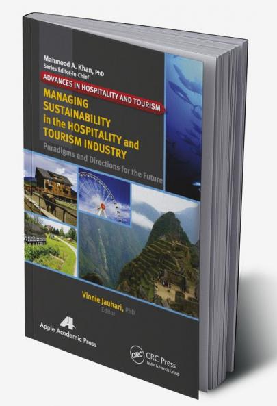 Managing Sustainability in the Hospitality and Tourism Industry