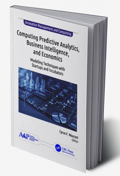 Computing Predictive Analytics Business Intelligence and Economics