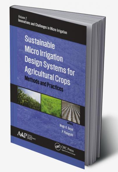 Sustainable Micro Irrigation Design Systems for Agricultural Crops