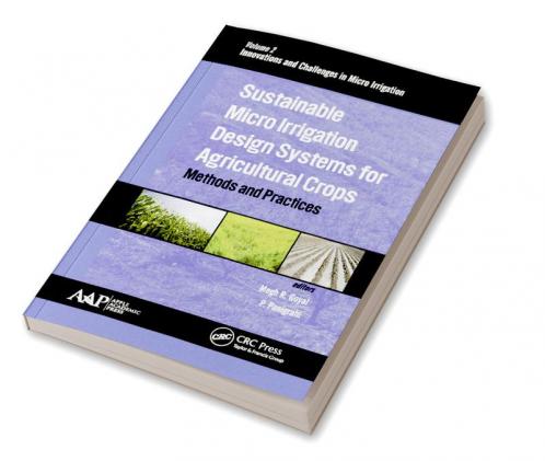 Sustainable Micro Irrigation Design Systems for Agricultural Crops