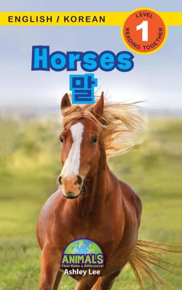 Horses / 말: Bilingual (English / Korean) (영어 / 한국어) Animals That Make a Difference!