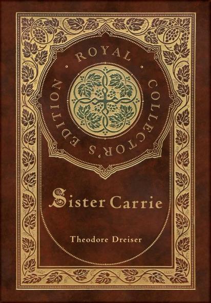 Sister Carrie (Royal Collector's Edition) (Case Laminate Hardcover with Jacket)