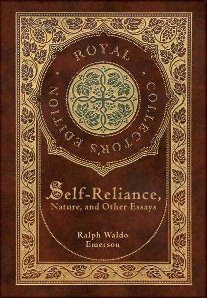 Self-Reliance Nature and Other Essays (Royal Collector's Edition) (Case Laminate Hardcover with Jacket)