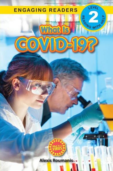 What Is COVID-19? (Engaging Readers Level 2)