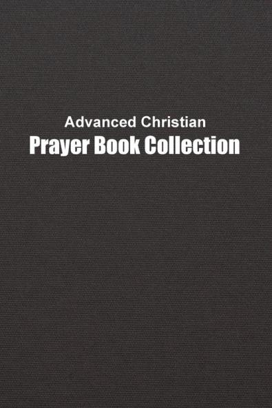 Advanced Christian Prayer Book