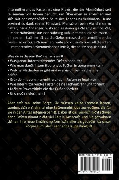 Intermittierendes Fasten: Wie Sie Mit Kurzzeitfasten Gezielt Fett Verbrennen Und Das Ohne Zu Hungern (Gesund & Schnell Abnehmen Durch Intermittierendes Fasten)