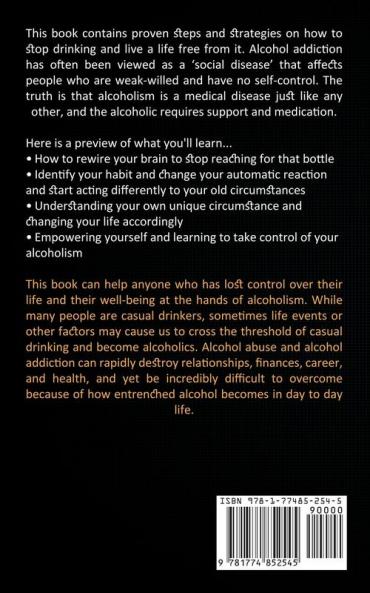 Alcoholism Recovery: The Ultimate Guide on How to Kick Alcoholism Out of Your Life (The Alcohol Addiction Cleanse and Detox Guide for Beginners and Addict)