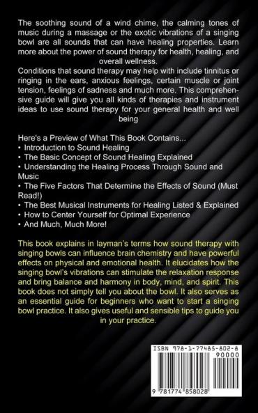 Sound Therapy: Healing Power of Sound for Your Body Mind and Soul (A Comprehensive Guide to Its Instruments & Practices)