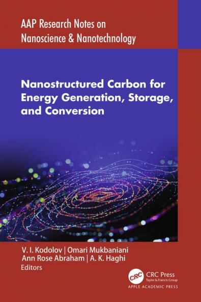 Nanostructured Carbon for Energy Generation Storage and Conversion