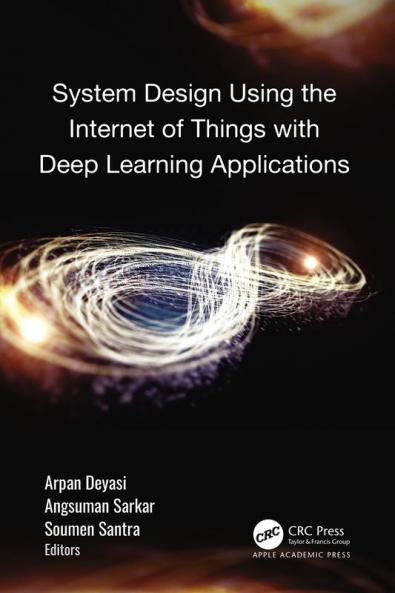 System Design Using the Internet of Things with Deep Learning Applications