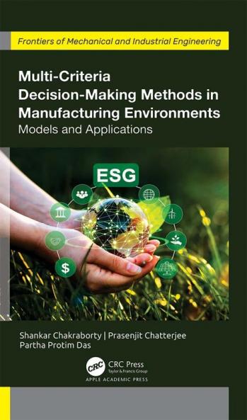 Multi-Criteria Decision-Making Methods in Manufacturing Environments