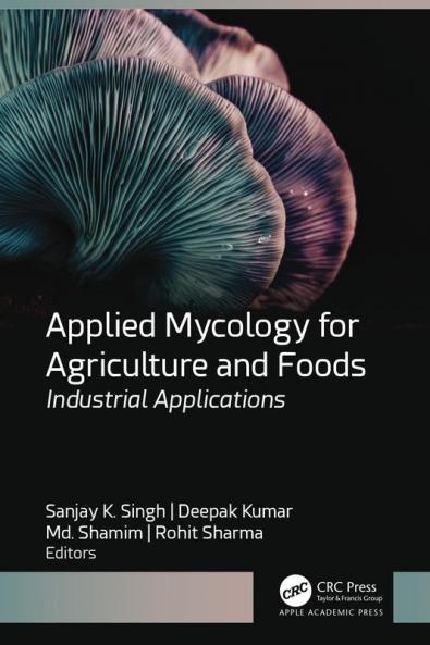 Applied Mycology for Agriculture and Foods