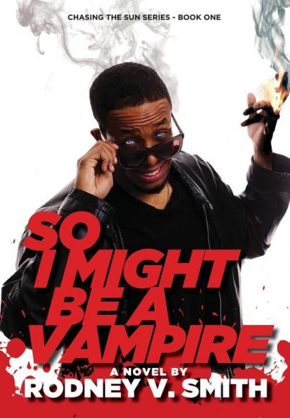 So I Might Be a Vampire: 1 (Chasing the Sun)