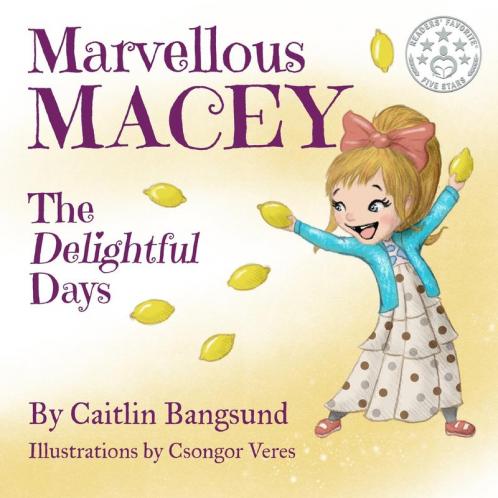 Marvellous Macey The Delightful Days