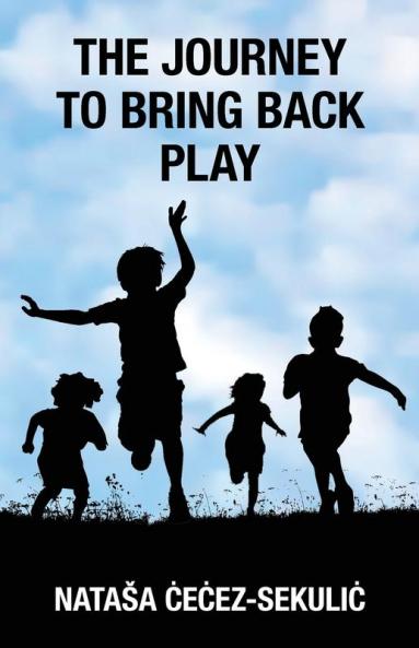 The Journey to Bring Back Play