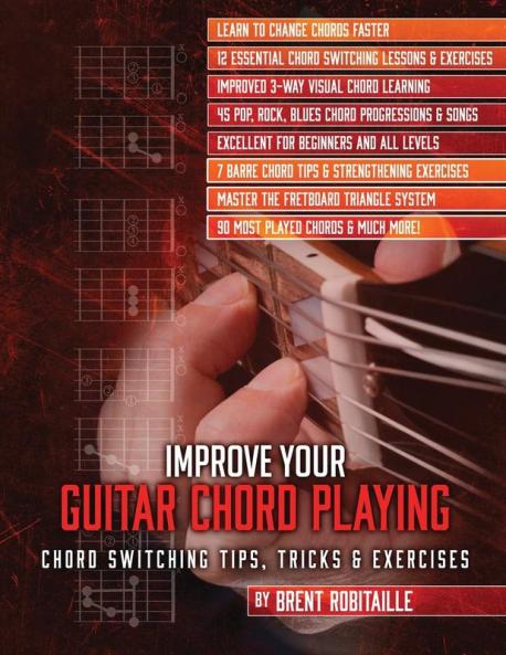Improve Your Guitar Chord Playing: Chord Switching Tips Tricks & Exercises