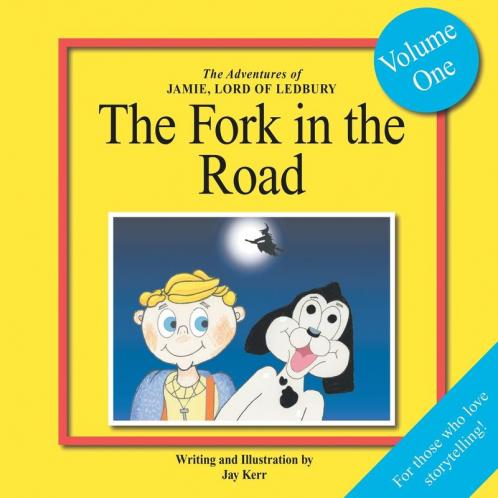 The Adventures of Jamie Lord of Ledbury: The Fork in the Road: ONE