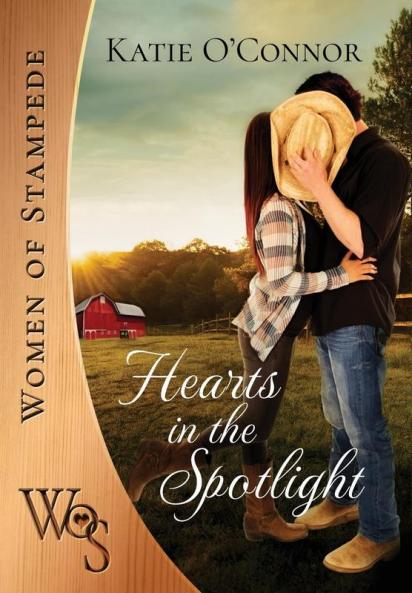 Hearts in the Spotlight: 1 (Women of Stampede)