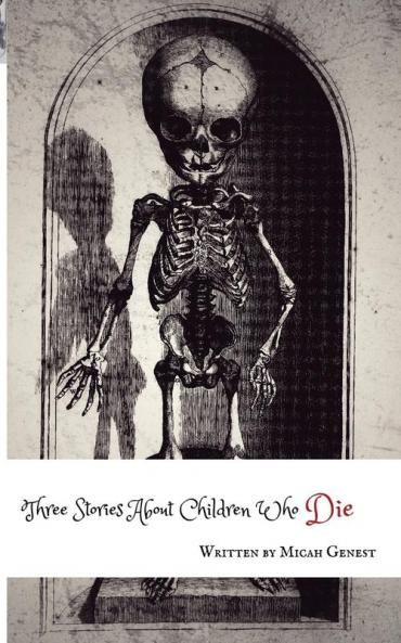 Three Stories About Children Who Die