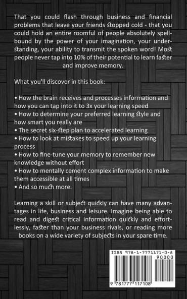 Learning: Use Accelerated Learning to Learn Any Subject or Language Quickly Develop Laser-sharp Focus Instantly and Improve Your Memory (Learning the Secrets of Speed Reading and Memorization)
