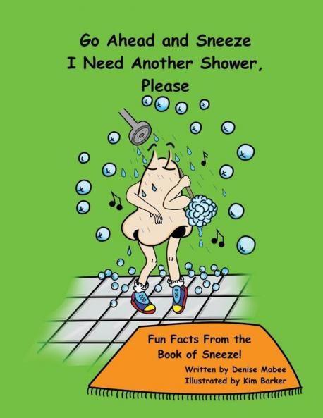 Go Ahead and Sneeze.  I Need Another Shower Please!