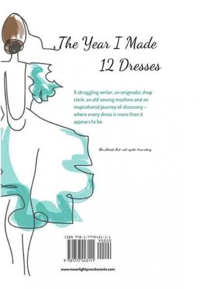 The Year I Made 12 Dresses: The Almost-But-Not-Quite-True Story