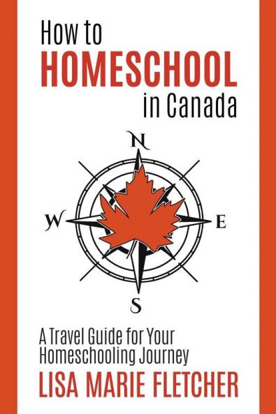 How to Homeschool in Canada: A Travel Guide For Your Homeschooling Journey