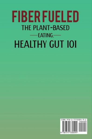 Fiber Fueled: The Plant-Based Eating Healthy Gut 101
