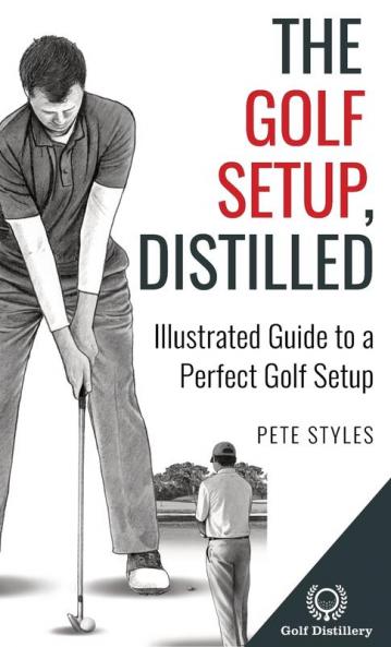 The Golf Setup Distilled